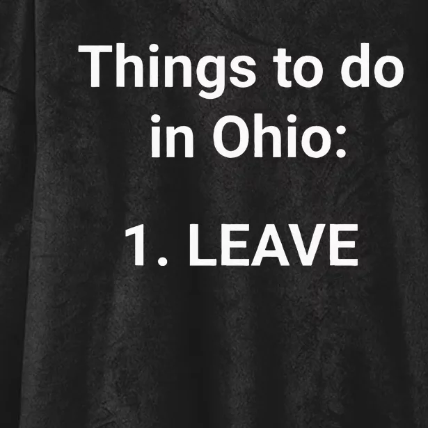 Things To Do In Ohio Leave Funny Ohio Memes Hooded Wearable Blanket