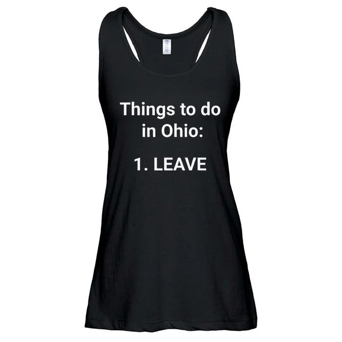 Things To Do In Ohio Leave Funny Ohio Memes Ladies Essential Flowy Tank