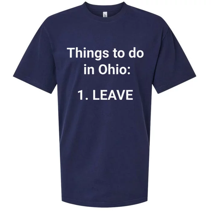 Things To Do In Ohio Leave Funny Ohio Memes Sueded Cloud Jersey T-Shirt