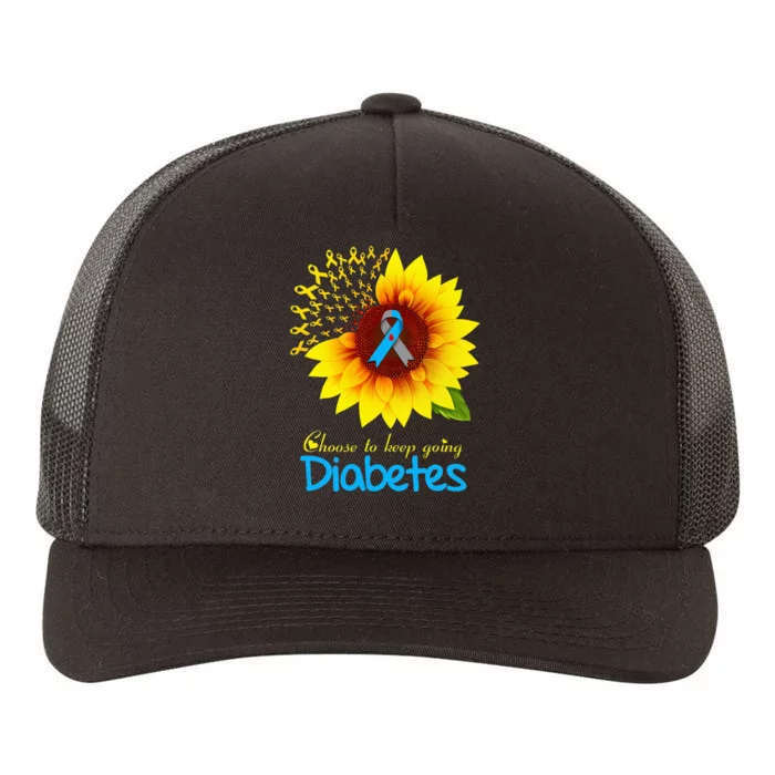 t1d t2d diabetes warrior sunflower choose to keep going Yupoong Adult 5-Panel Trucker Hat