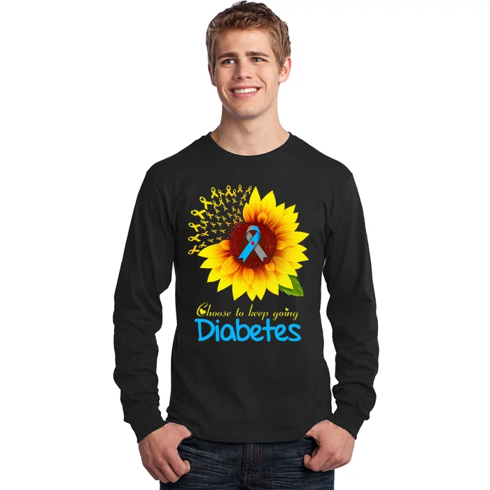 t1d t2d diabetes warrior sunflower choose to keep going Long Sleeve Shirt