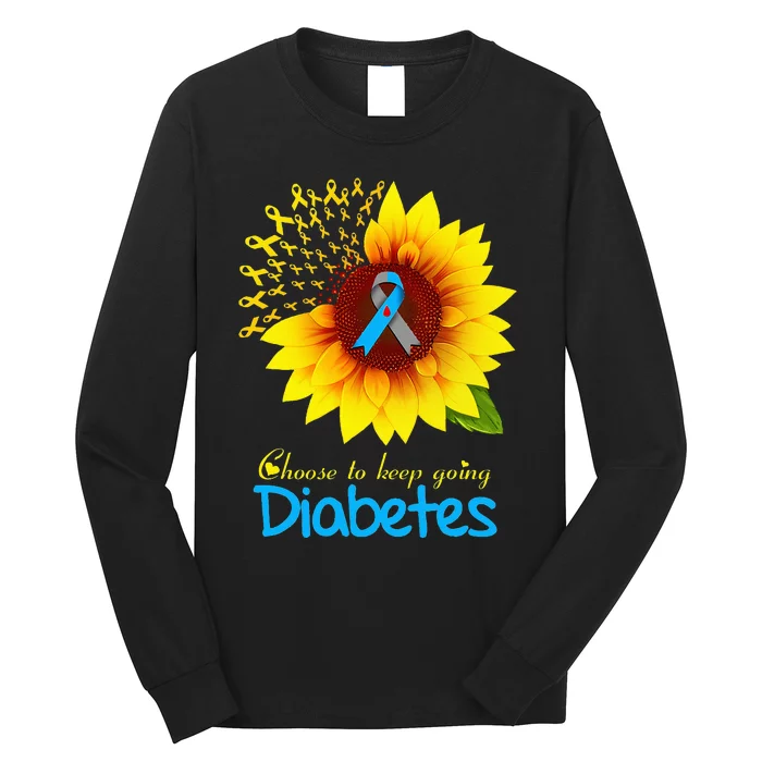 t1d t2d diabetes warrior sunflower choose to keep going Long Sleeve Shirt