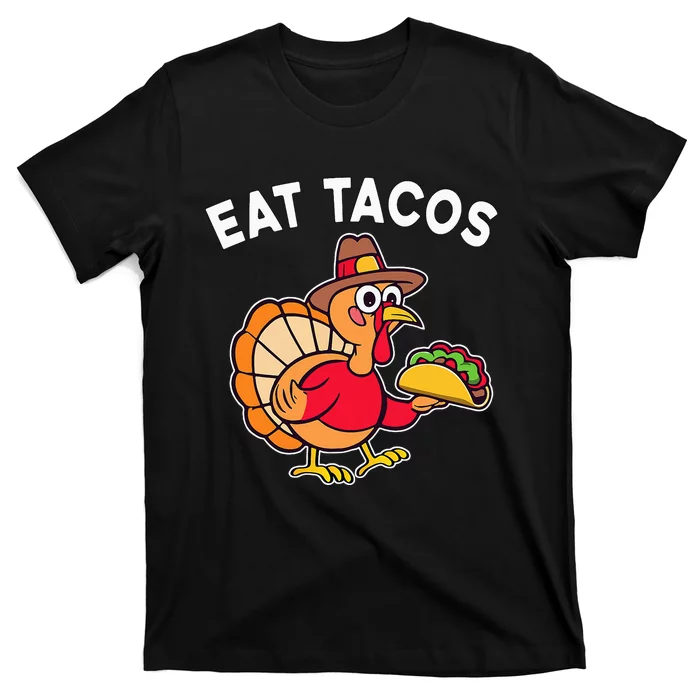 Thanksgiving Turkey Eat Tacos Mexican T-Shirt