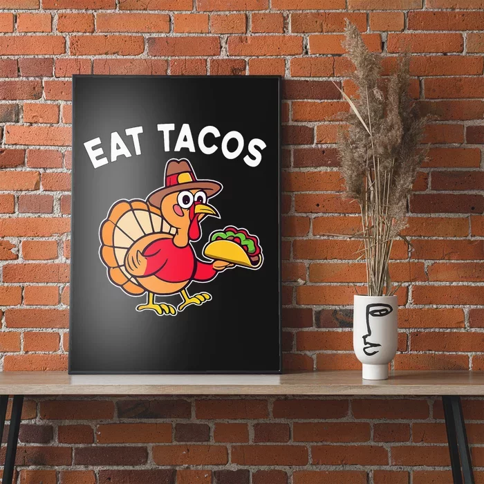 Thanksgiving Turkey Eat Tacos Mexican Poster