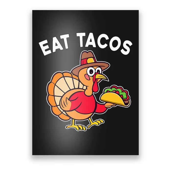 Thanksgiving Turkey Eat Tacos Mexican Poster