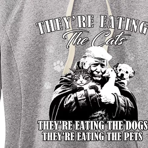 Trump Theyre Eating The Cats Theyre Eating The Dogs Animals Women's Fleece Hoodie