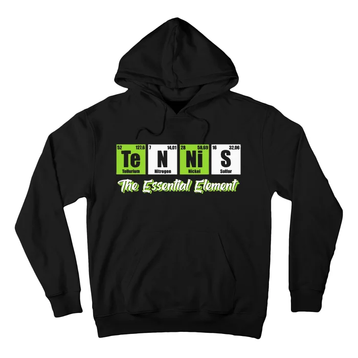 Tennis The Essential Element Funny Love Tennis Hoodie