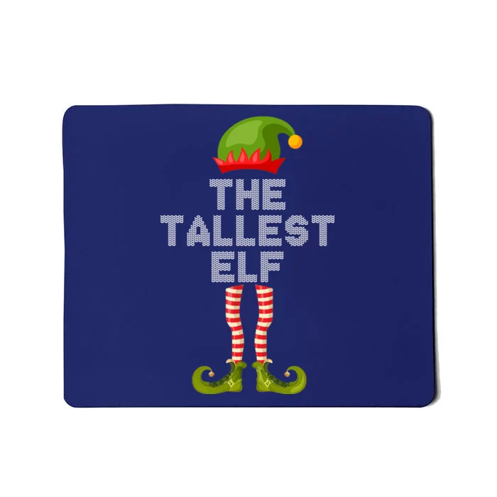 The Tallest Elf Funny Matching Christmas Mousepad