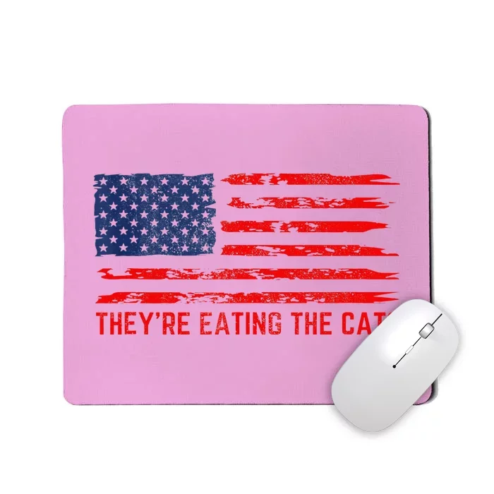 Trump TheyRe Eating The Cats Mousepad