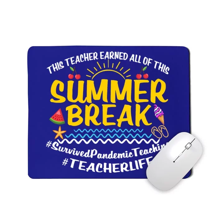 This Teacher Earned All Of This Summer Break Bruh We Out Gift Mousepad