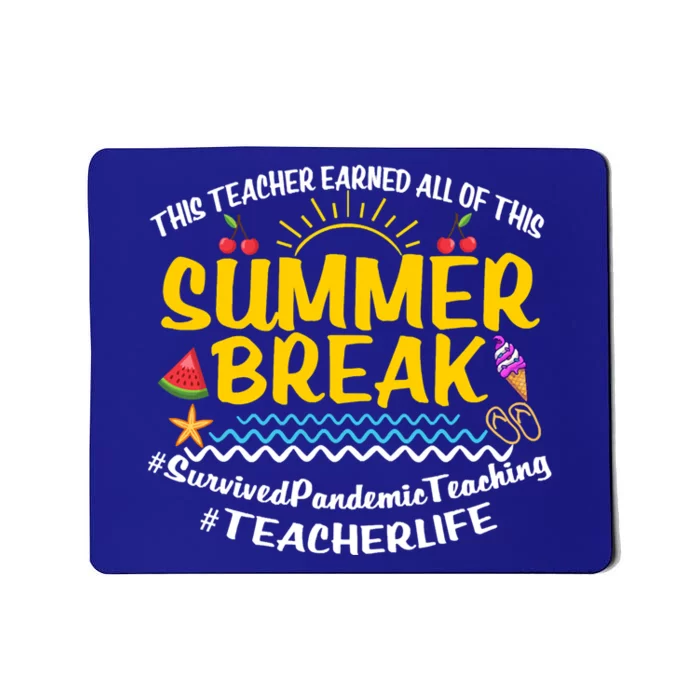 This Teacher Earned All Of This Summer Break Bruh We Out Gift Mousepad