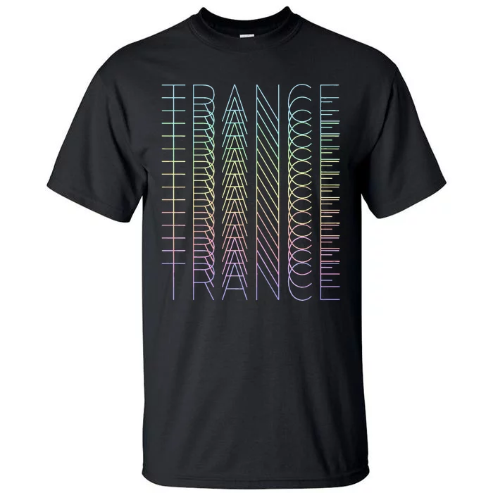 Trance Techno Edm Music Dj Rave Party Festival Tall T-Shirt