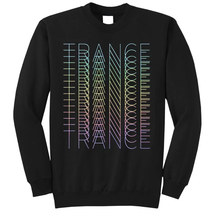 Trance Techno Edm Music Dj Rave Party Festival Tall Sweatshirt