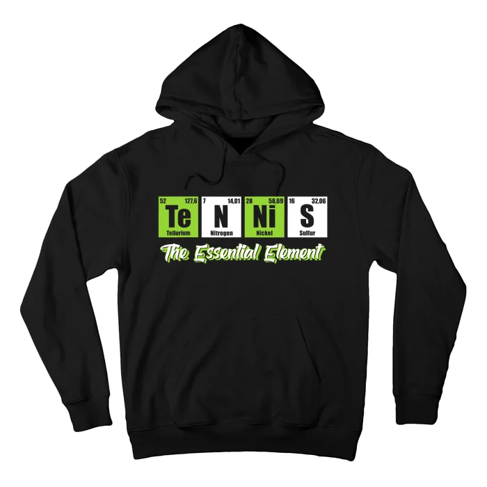 Tennis The Essential Element Funny Love Tennis Hoodie