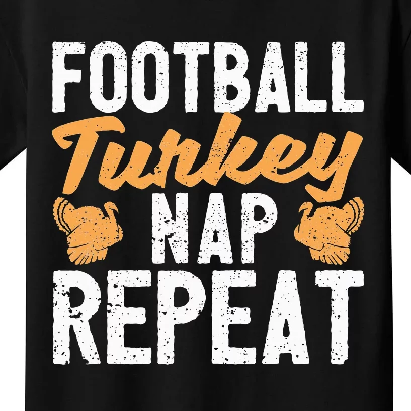 Thanksgiving Thankful Eat Sleep Football Turkey Nap Repeat Kids T-Shirt