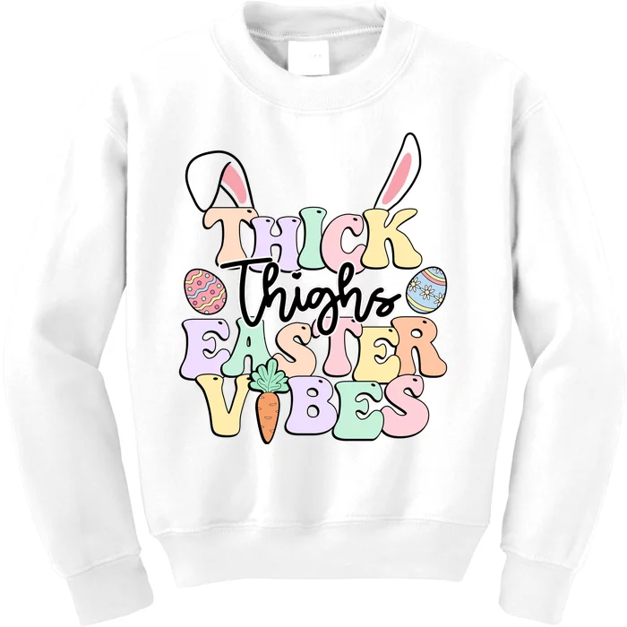 Thick Things Easter Vibes Easter Day Kids Sweatshirt