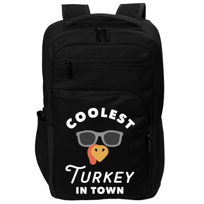 Thanksgiving Turkey Face Coolest Turkey In Town Great Gift Impact Tech Backpack