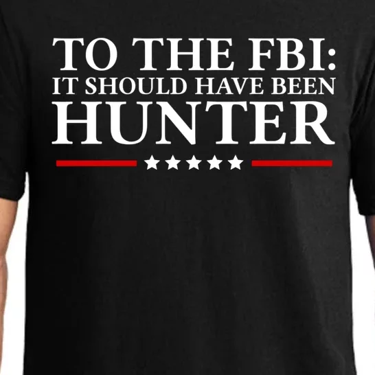 To The FBI: It Should Have Been Hunter Pajama Set