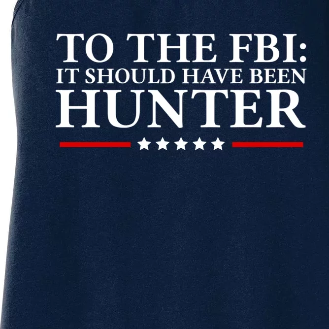 To The FBI: It Should Have Been Hunter Women's Racerback Tank