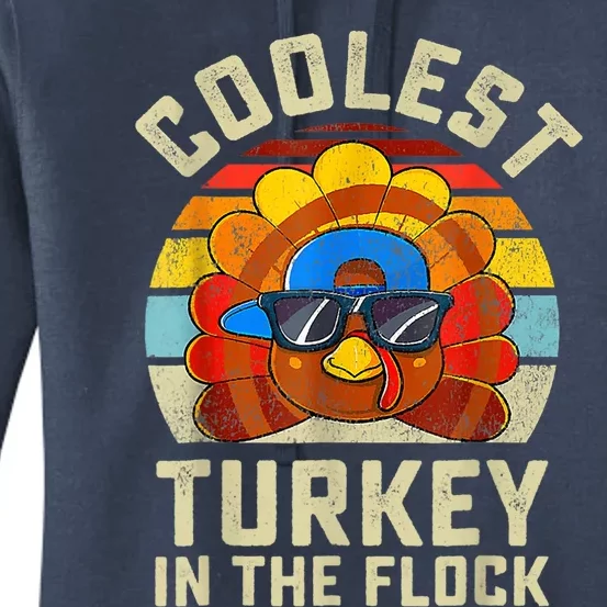 Thanksgiving Turkey Fun Coolest Turkey In The Flock Women's Pullover Hoodie