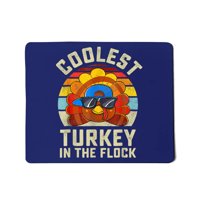 Thanksgiving Turkey Fun Coolest Turkey In The Flock Mousepad