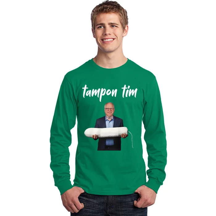 Tampon Tim Funny Tim Walz Joke Long Sleeve Shirt