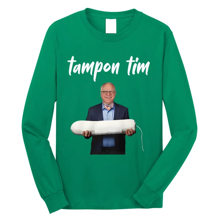 Tampon Tim Funny Tim Walz Joke Long Sleeve Shirt