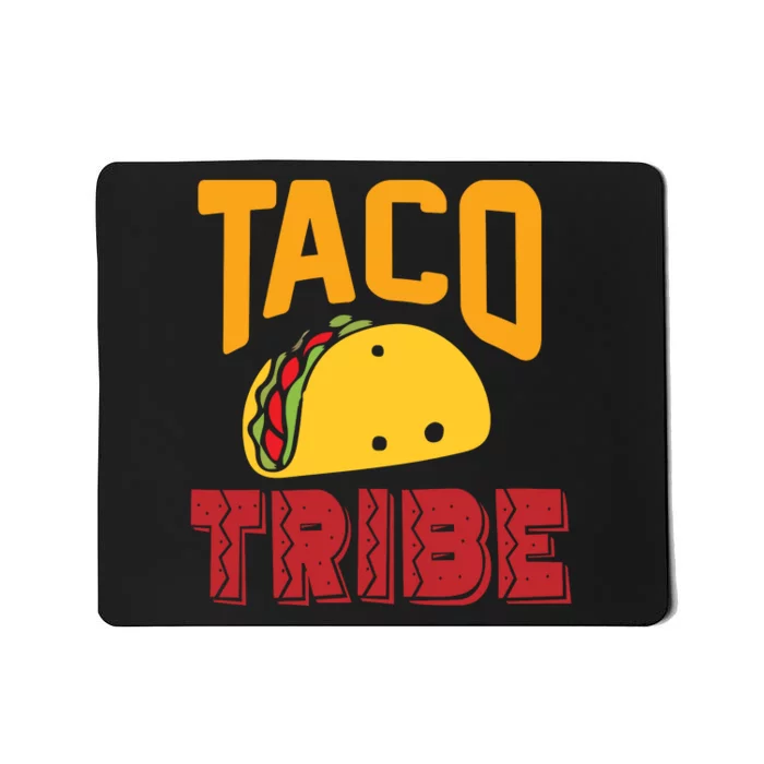 Taco Tribe Funny Mexican Cinco De Mayo Mousepad