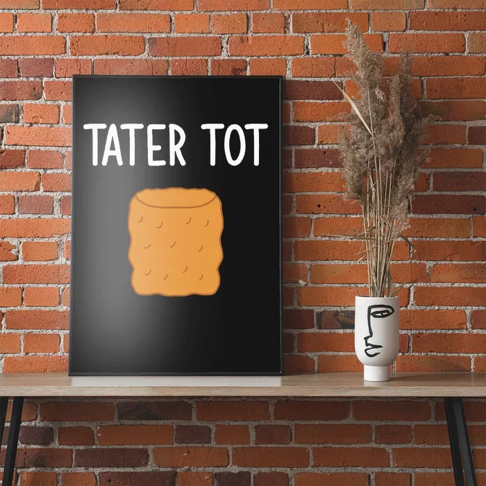 Tater Tot Funny Jokes Sarcastic Poster