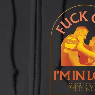 Travis Taylor Fuck Off I’M In Love Full Zip Hoodie