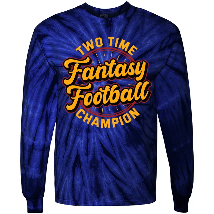 Two Time Fantasy Football Champion Champ League Draft Party Premium Tie-Dye Long Sleeve Shirt