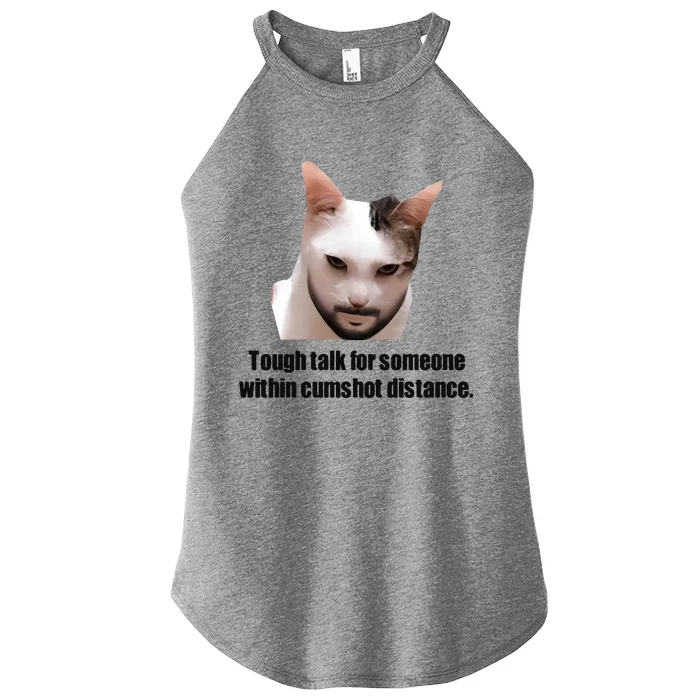 Tough Talk For Someone Within Cumshot Distance Women’s Perfect Tri Rocker Tank