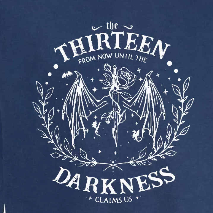 The Thirteen From Now Until The Darkness Claims Us Saying Garment-Dyed Sweatshirt