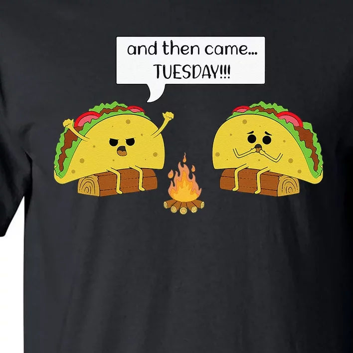 Taco Tuesday Funny Text Humour Happy Camping Jokes Tall T-Shirt