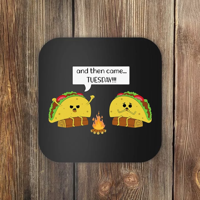 Taco Tuesday Funny Text Humour Happy Camping Jokes Coaster