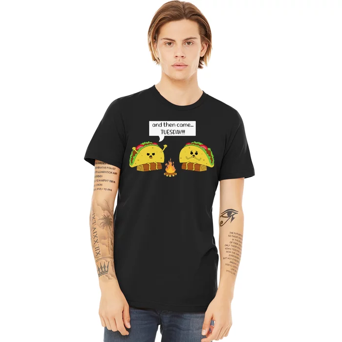 Taco Tuesday Funny Text Humour Happy Camping Jokes Premium T-Shirt