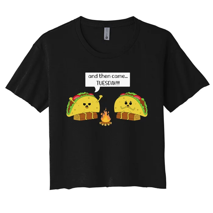 Taco Tuesday Funny Text Humour Happy Camping Jokes Women's Crop Top Tee