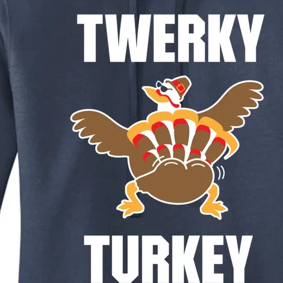 Twerky Turkey Funny Thanksgiving Day Gift Women's Pullover Hoodie