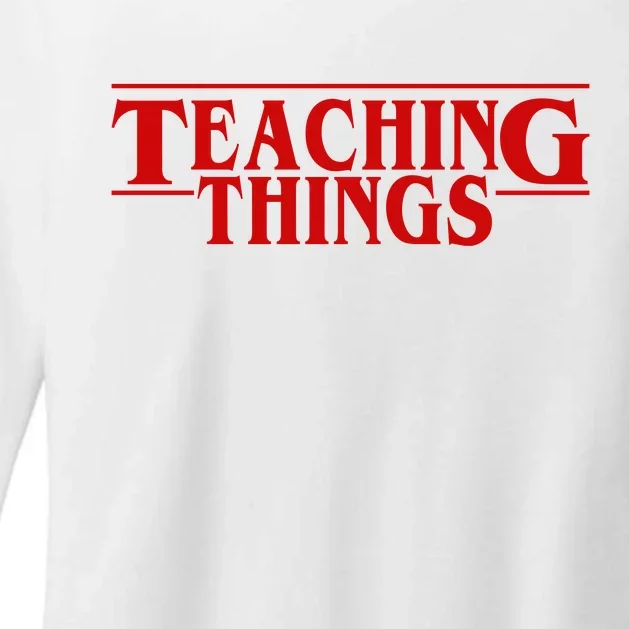 Teaching Things Funny Gift For Teacher Womens CVC Long Sleeve Shirt