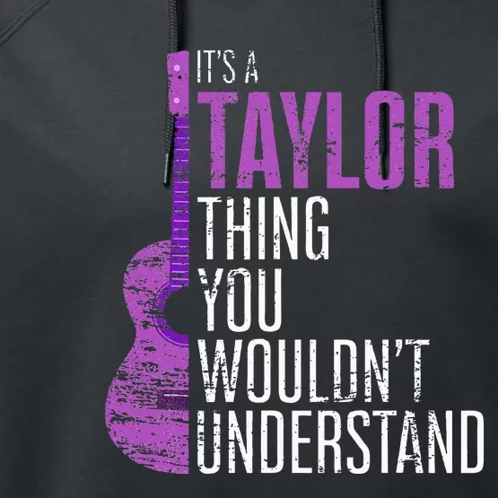 Taylor Thing Funny Quote Gift Performance Fleece Hoodie