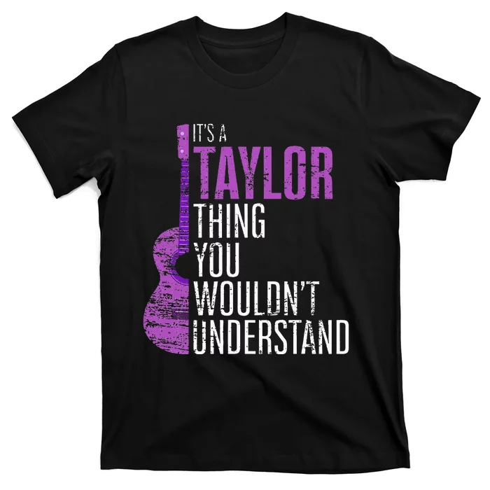 Taylor Thing Funny Quote Gift T-Shirt