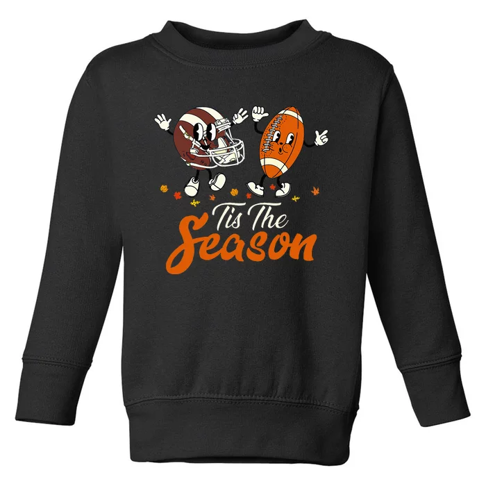 Tis The Fall Season Football Game Day Groovy Thanksgiving Toddler Sweatshirt