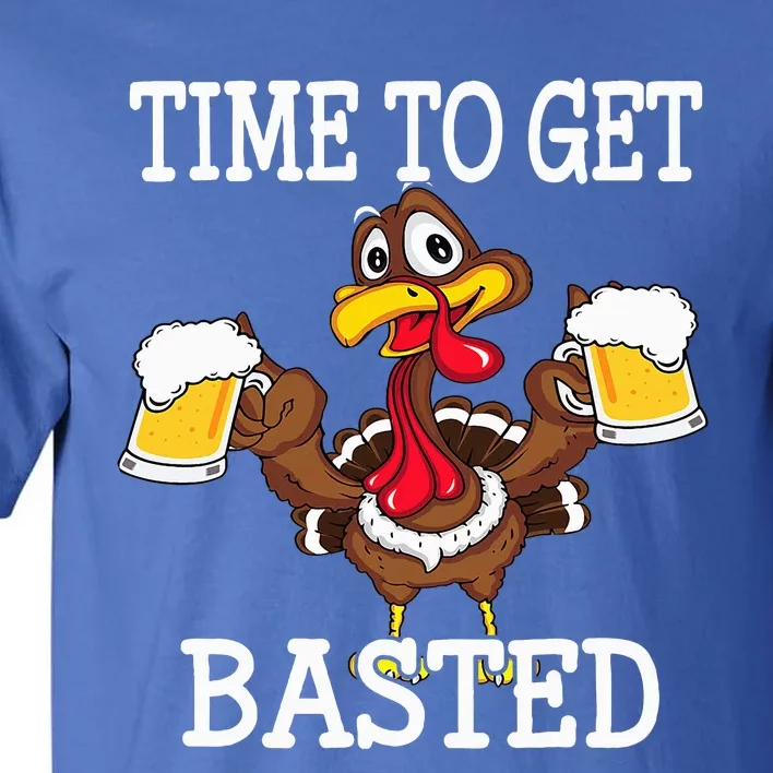 Thanksgiving Turkey Funny Time To Get Basted Beer Tall T-Shirt