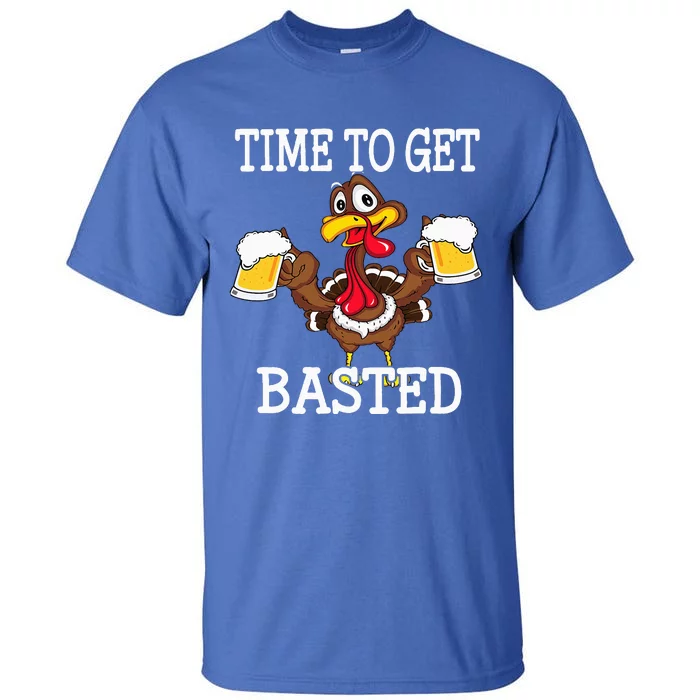 Thanksgiving Turkey Funny Time To Get Basted Beer Tall T-Shirt