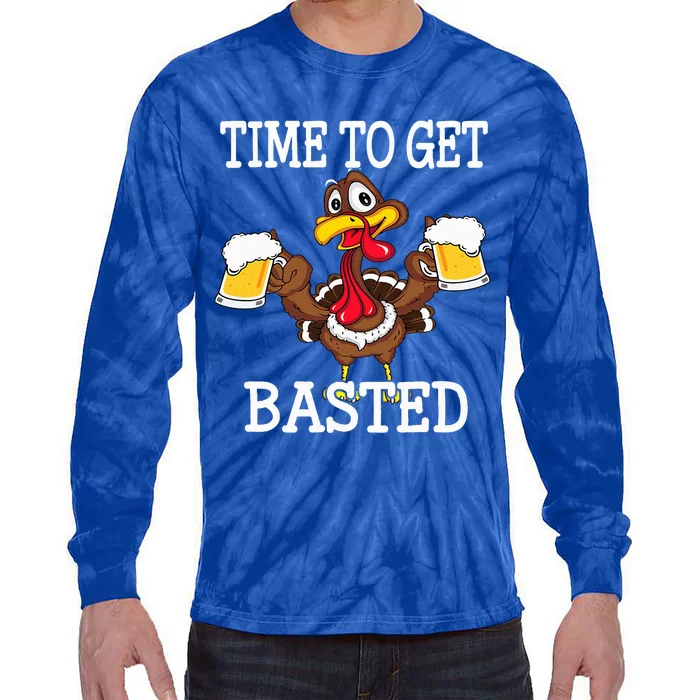 Thanksgiving Turkey Funny Time To Get Basted Beer Tie-Dye Long Sleeve Shirt