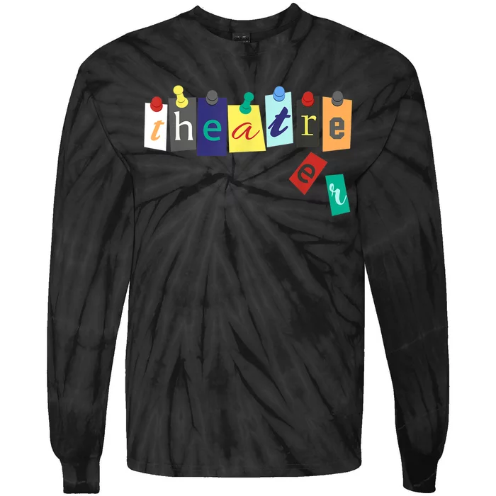 Theater Theatre Fan Musical Play Broadway Drama Tie-Dye Long Sleeve Shirt