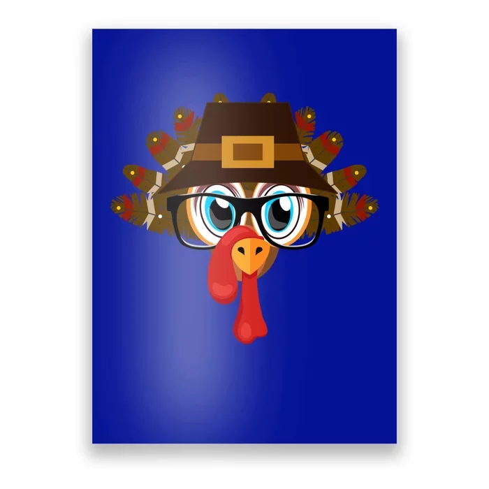 Thanksgiving Turkey Face Pilgrims Hat Glasses Tail Feathers Gift Poster