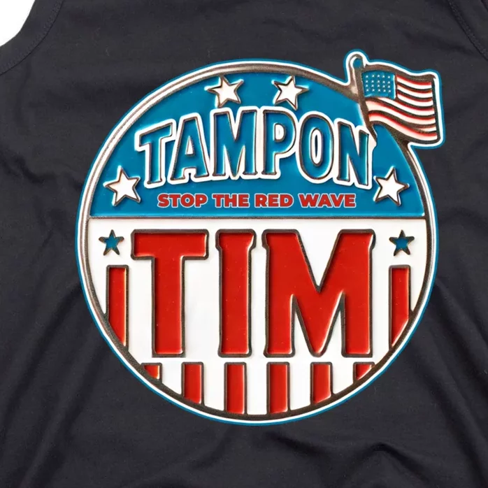 Tampon Tim Funny Patriotic Campaign Design Tank Top