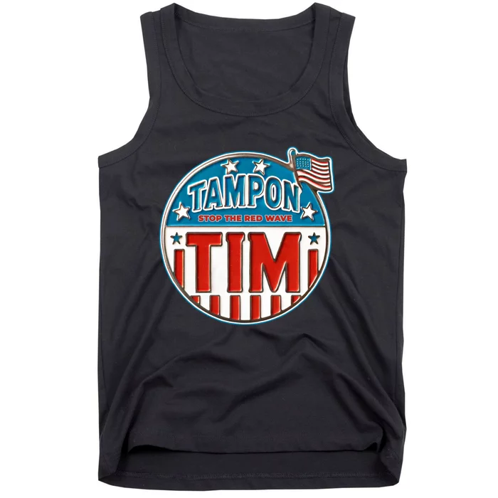 Tampon Tim Funny Patriotic Campaign Design Tank Top