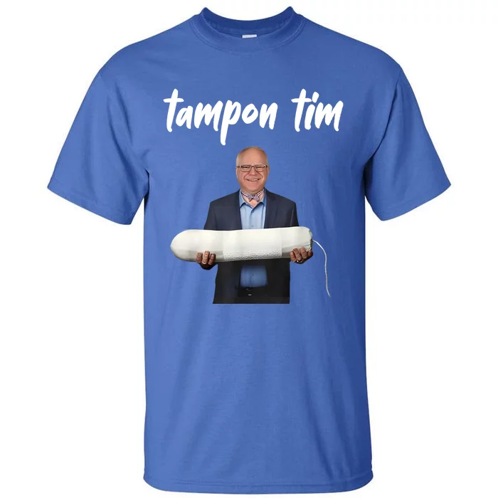 Tampon Tim Funny Tim Walz Joke Tall T-Shirt